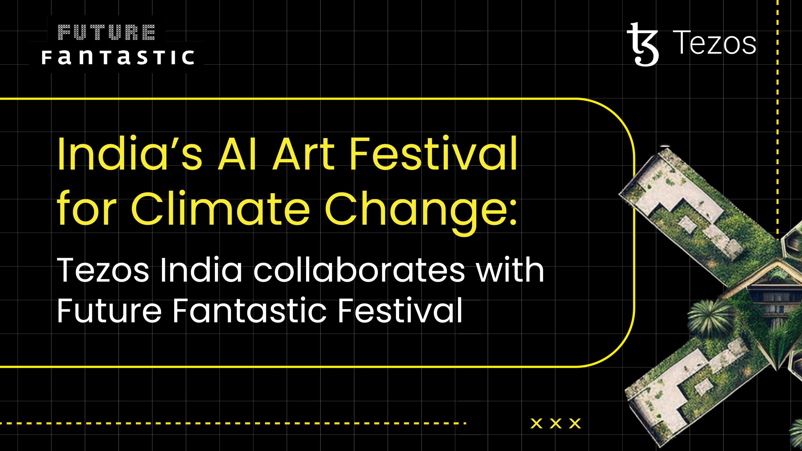 India’s AI Art Festival for Climate Change: Tezos India collaborates with Future Fantastic Festival